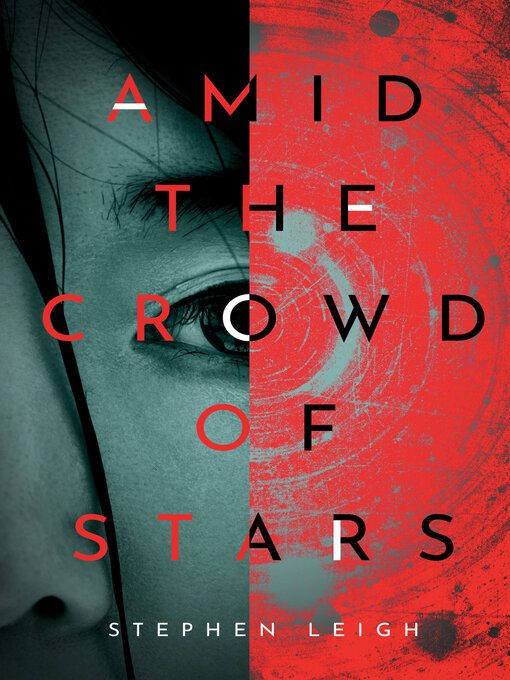 Title details for Amid the Crowd of Stars by Stephen Leigh - Available